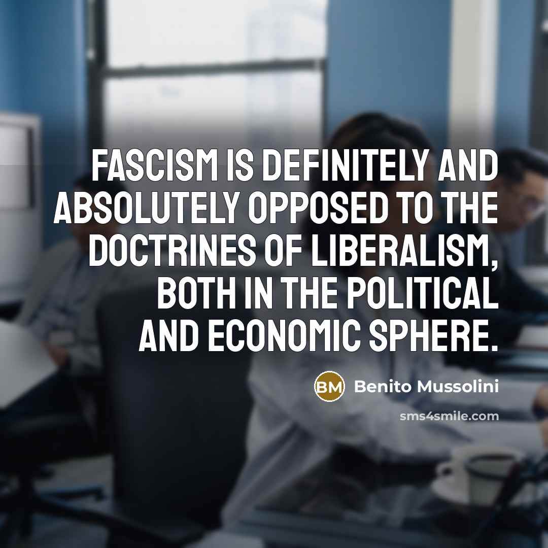 “Fascism is definitely and absolutely opposed to the doctrines of…” quote by Benito Mussolini