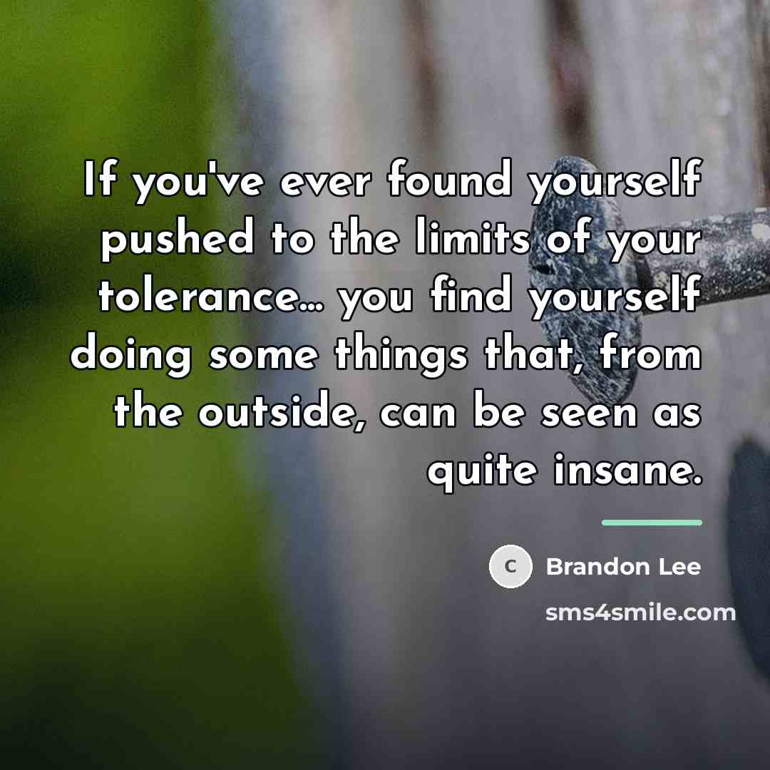 “If you've ever found yourself pushed to the limits of…” quote by Brandon Lee