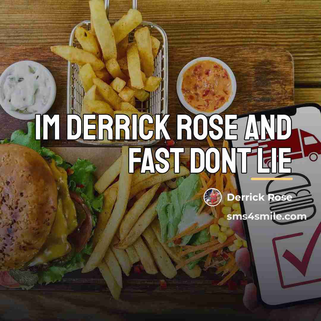 “Im derrick rose and fast dont lie…” quote by Derrick Rose