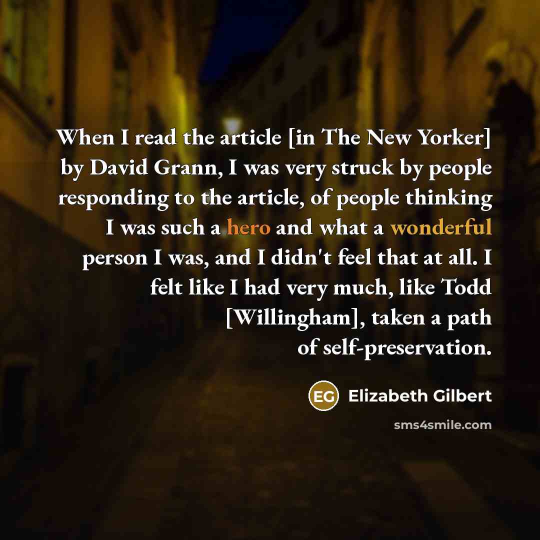 “When I read the article [in The New Yorker] by…” quote by Elizabeth Gilbert