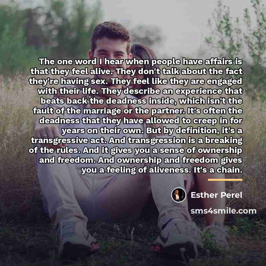 “The one word I hear when people have affairs is…” quote by Esther Perel