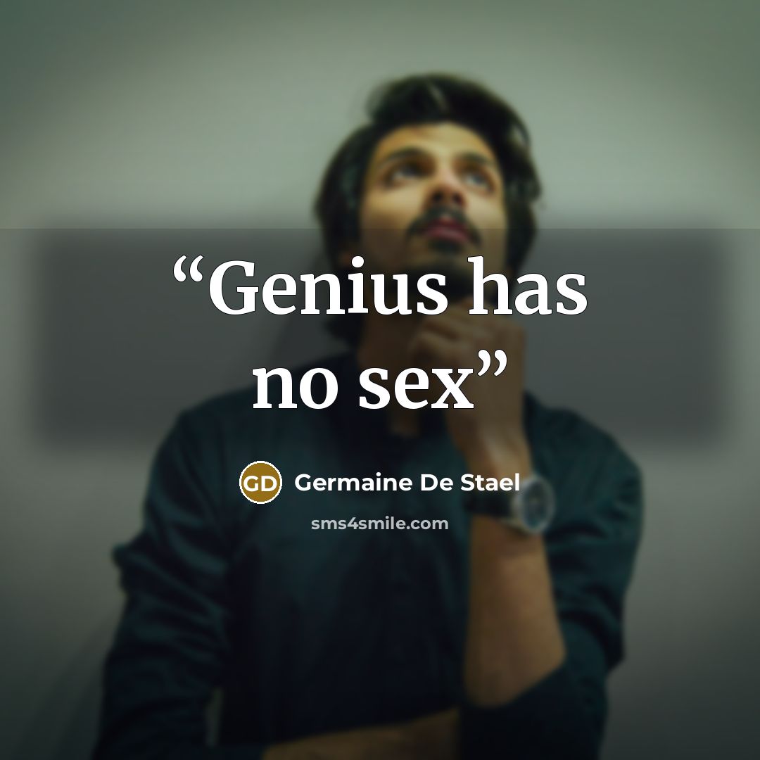 “Genius has no sex” quote by Germaine de Stael