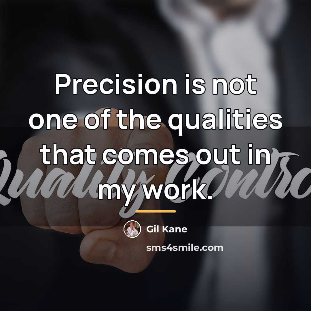 “Precision is not one of the qualities that comes out…” quote by Gil Kane
