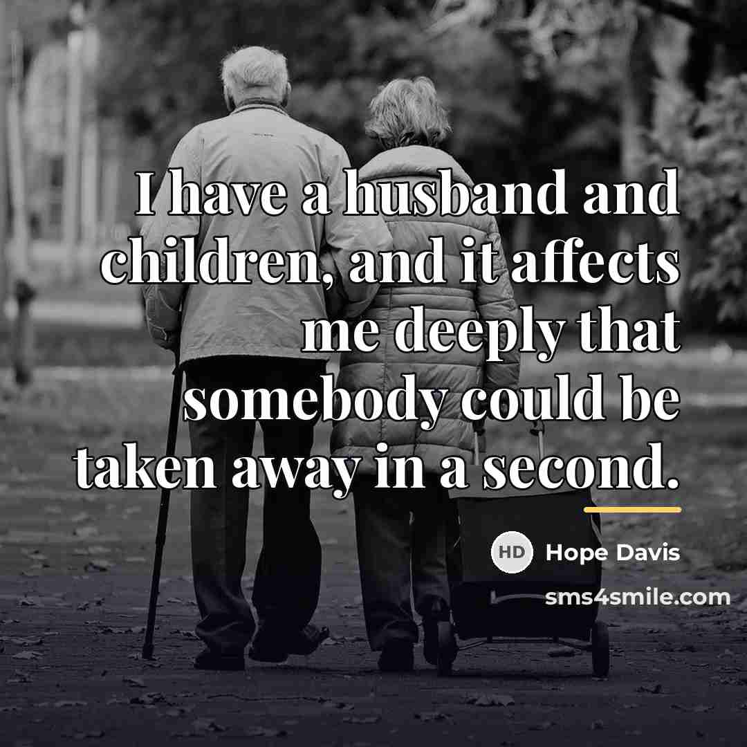 “I have a husband and children, and it affects me…” quote by Hope Davis