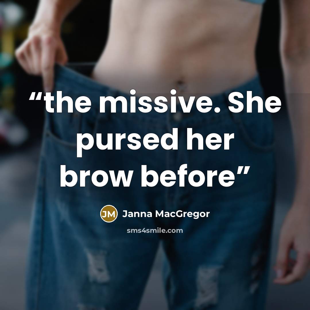 “the missive. She pursed her brow before” quote by Janna MacGregor
