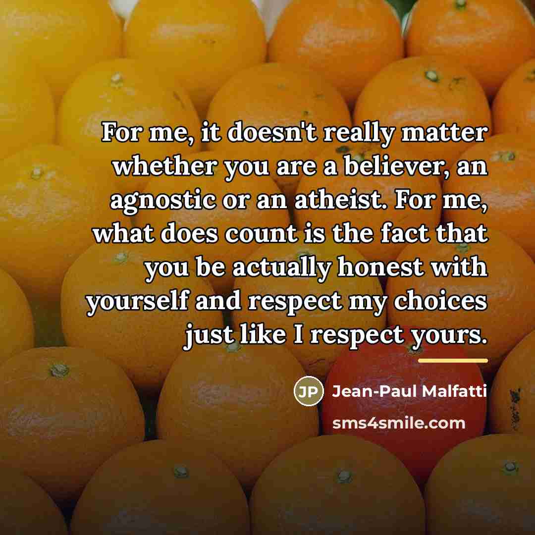 “For me, it doesn't really matter whether you are a…” quote by Jean-Paul Malfatti