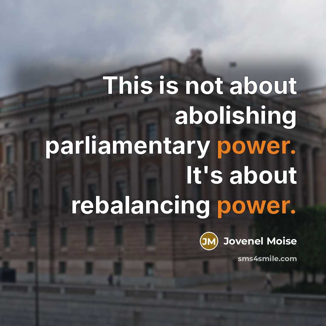 “This is not about abolishing parliamentary power. It's about rebalancing…” quote by Jovenel Moise