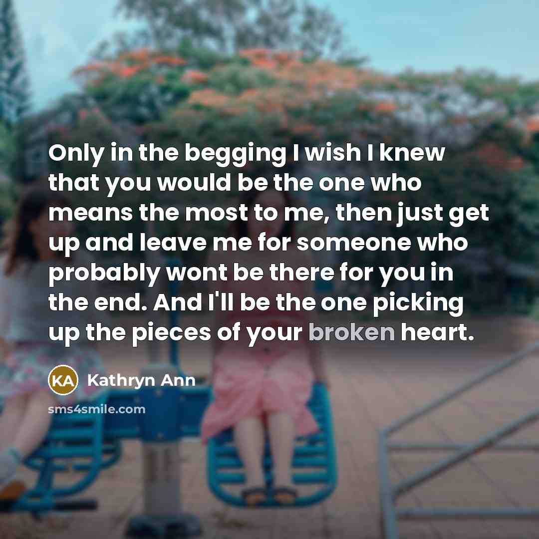 “Only in the begging I wish I knew that you…” quote by Kathryn Ann