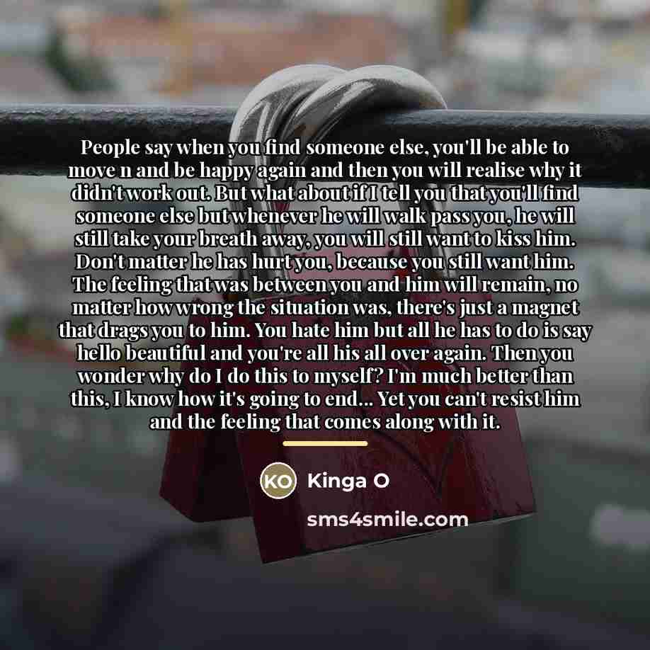 “People say when you find someone else, you'll be able…” quote by Kinga O