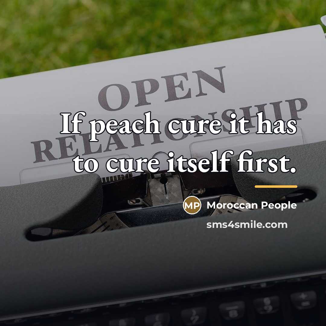 “If peach cure it has to cure itself first.…” quote by Moroccan People