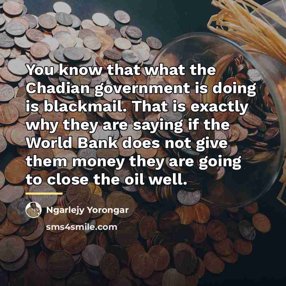 “You know that what the Chadian government is doing is…” quote by Ngarlejy Yorongar