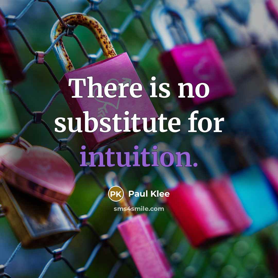 “There is no substitute for intuition.…” quote by Paul Klee