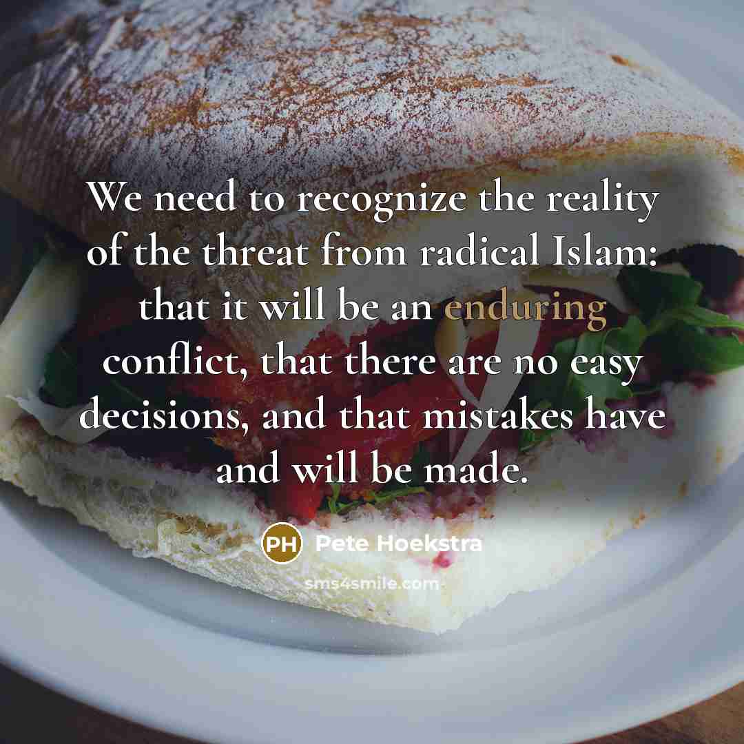 “We need to recognize the reality of the threat from…” quote by Pete Hoekstra