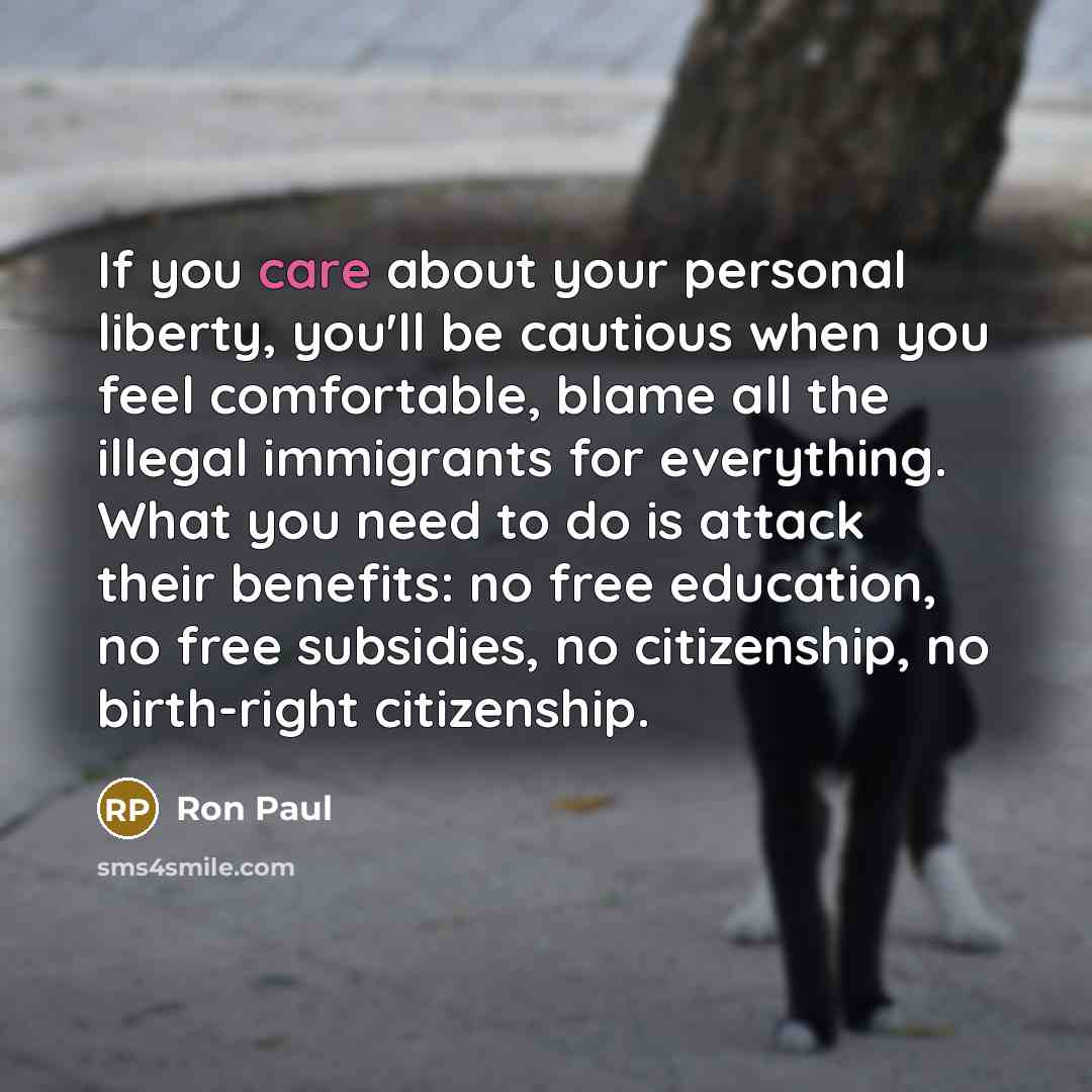 “If you care about your personal liberty, you'll be cautious…” quote by Ron Paul