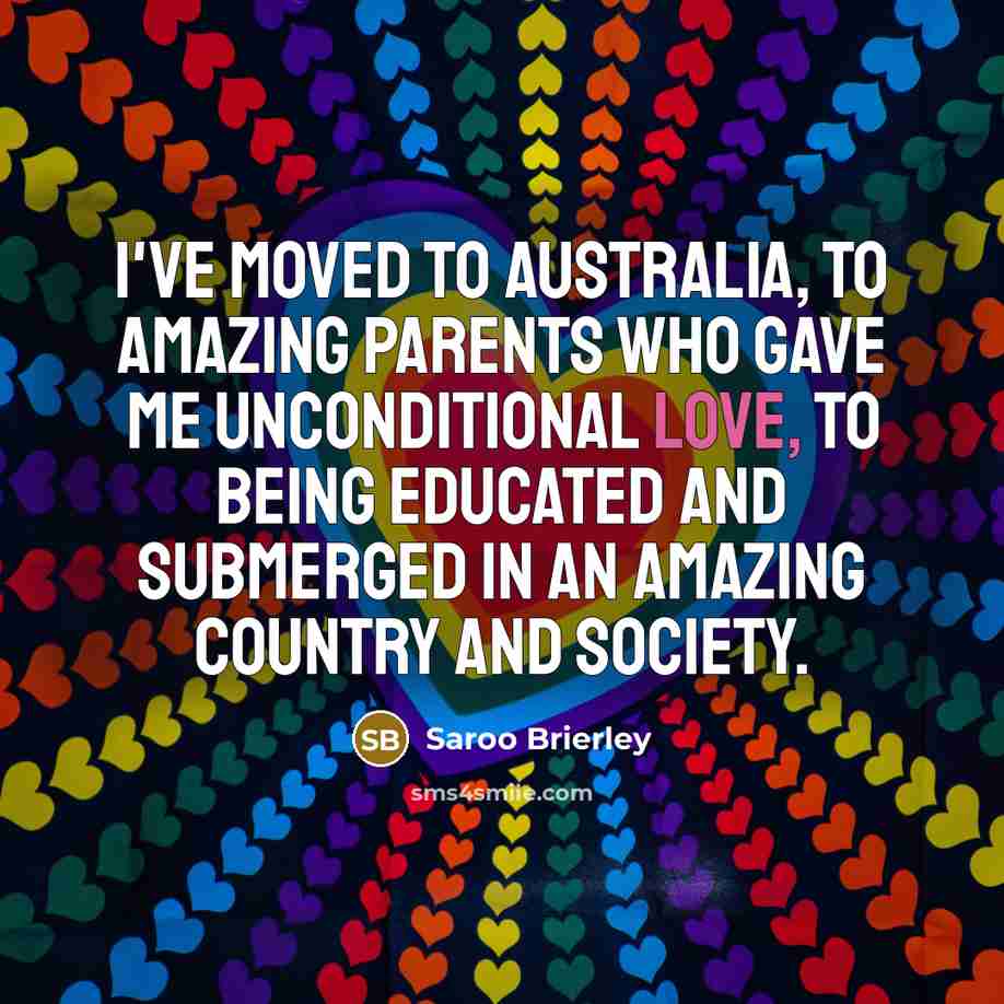 “I've moved to Australia, to amazing parents who gave me…” quote by Saroo Brierley