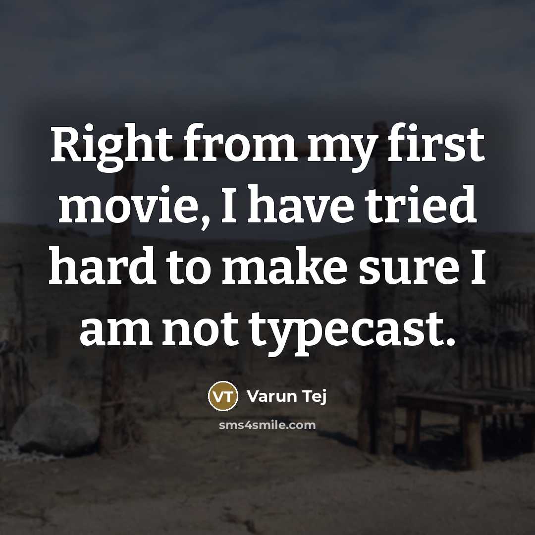 “Right from my first movie, I have tried hard to…” quote by Varun Tej