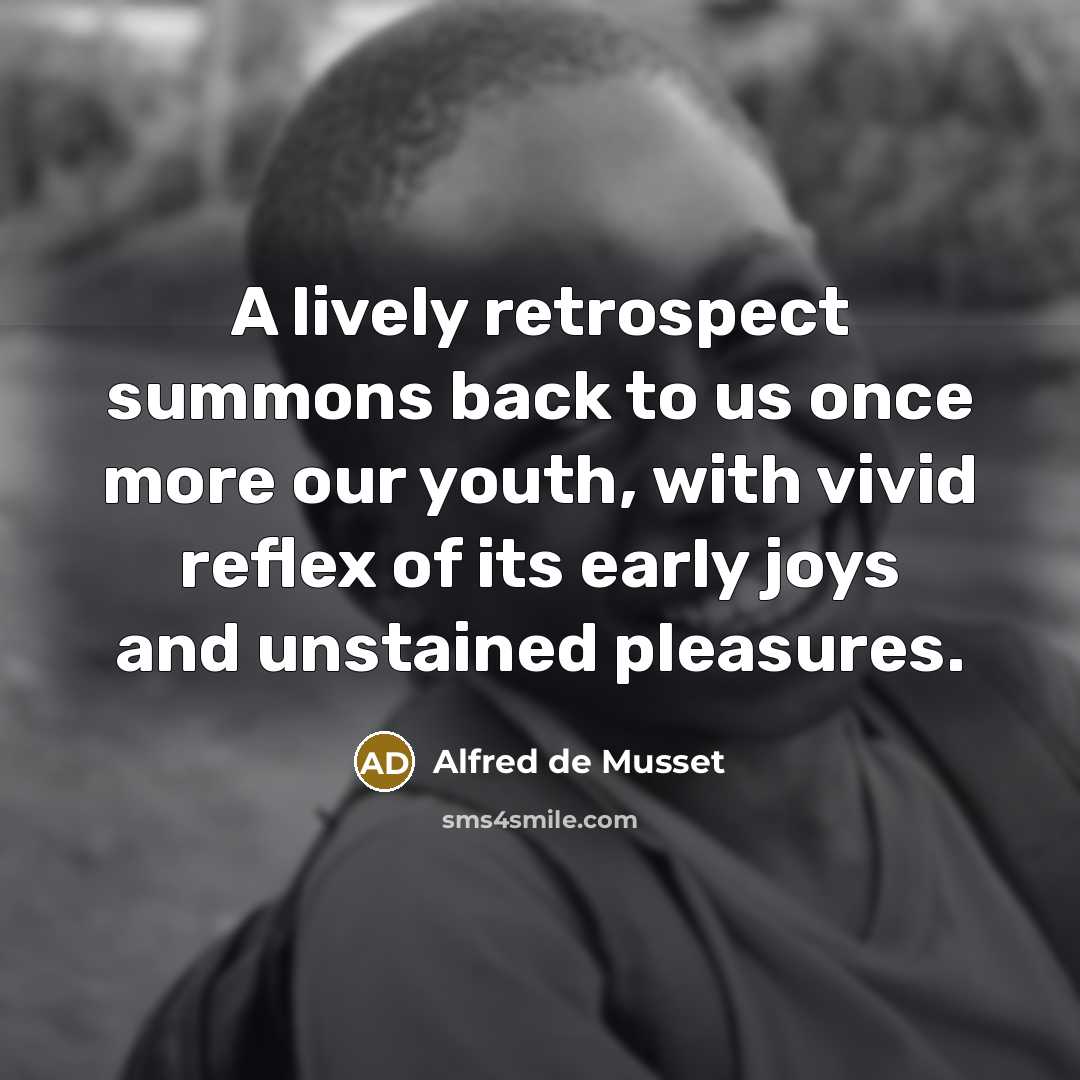 “A lively retrospect summons back to us once more our…” quote by Alfred de Musset