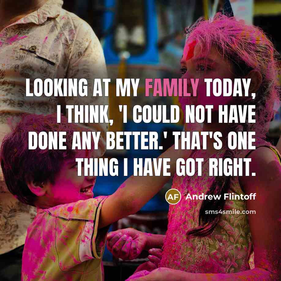 “Looking at my family today, I think, 'I could not…” quote by Andrew Flintoff