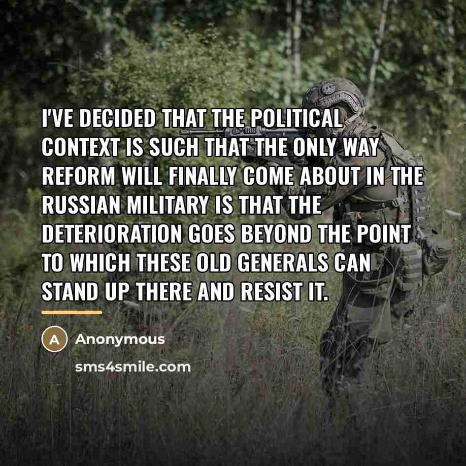“I've decided that the political context is such that the…” quote by Anonymous