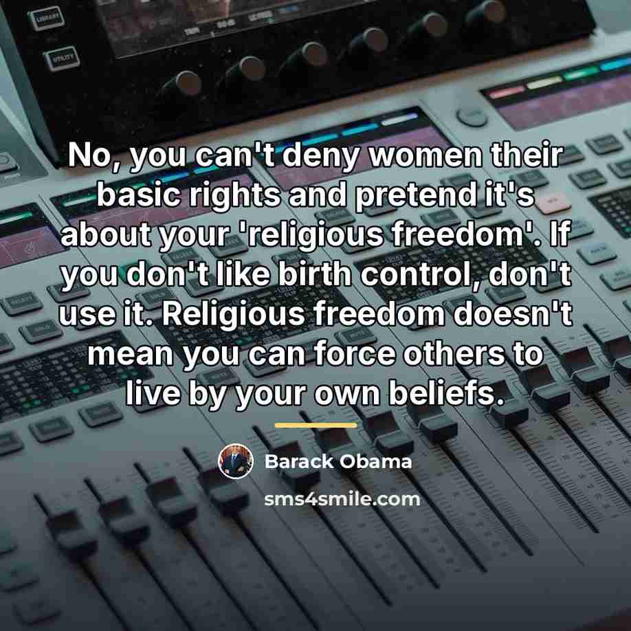 “No, you can't deny women their basic rights and pretend…” quote by Barack Obama