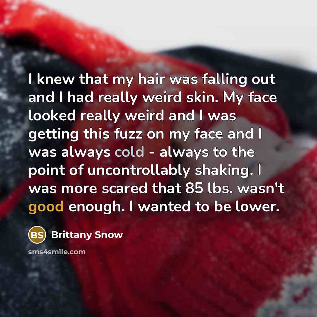 “I knew that my hair was falling out and I…” quote by Brittany Snow
