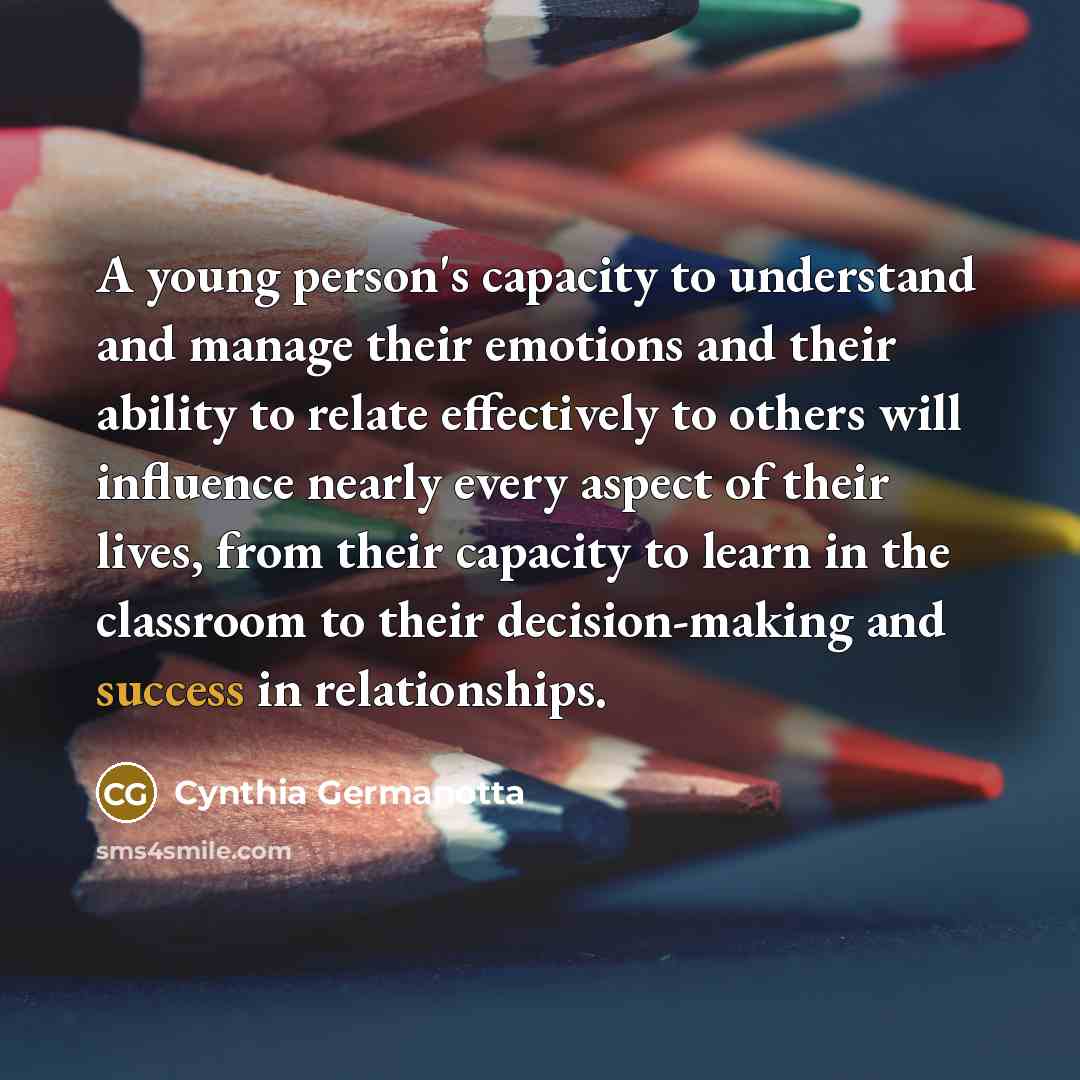 “A young person's capacity to understand and manage their emotions…” quote by Cynthia Germanotta