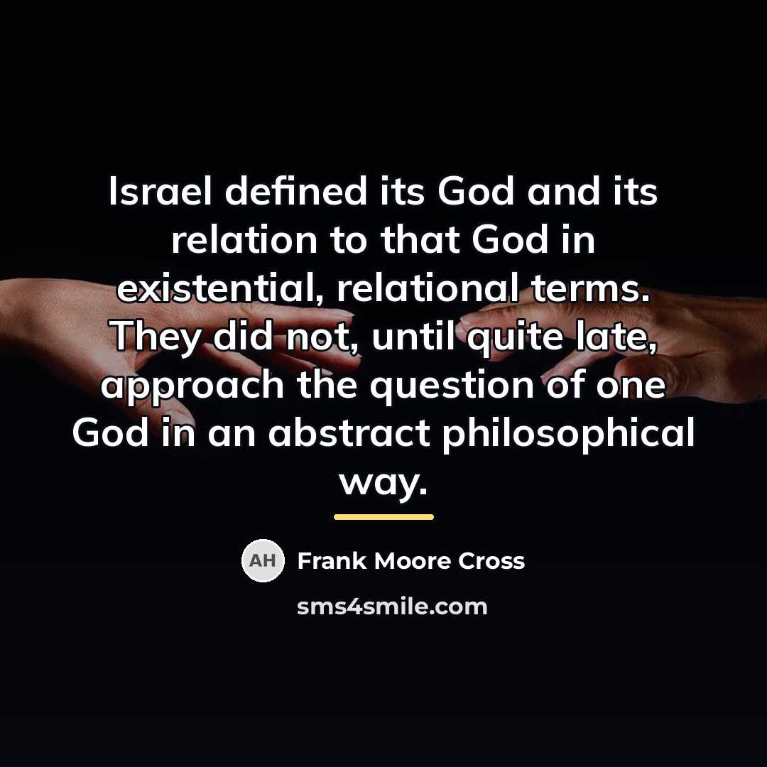“Israel defined its God and its relation to that God…” quote by Frank Moore Cross
