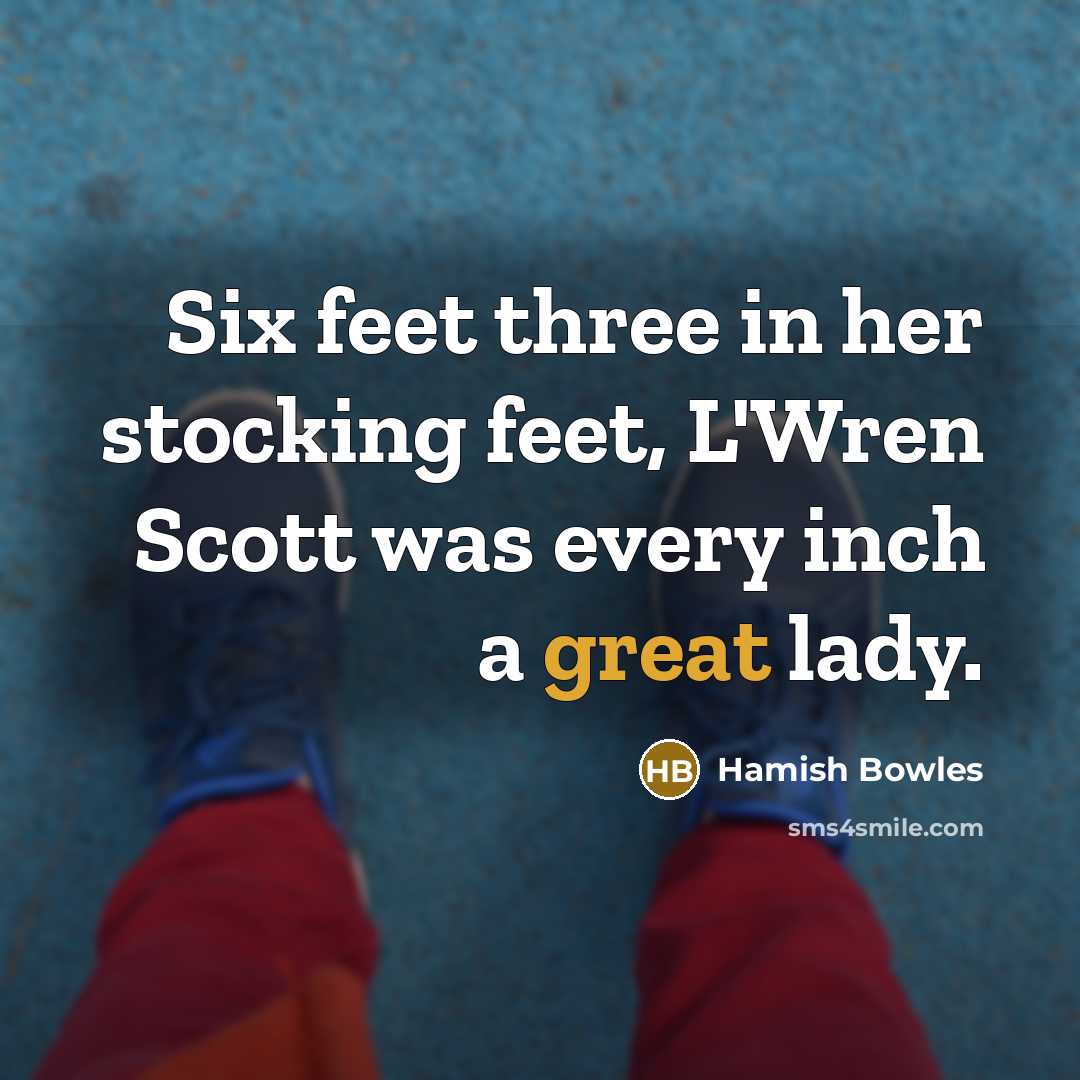 “Six feet three in her stocking feet, L'Wren Scott was…” quote by Hamish Bowles