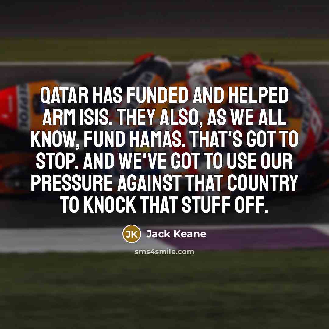 “Qatar has funded and helped arm ISIS. They also, as…” quote by Jack Keane