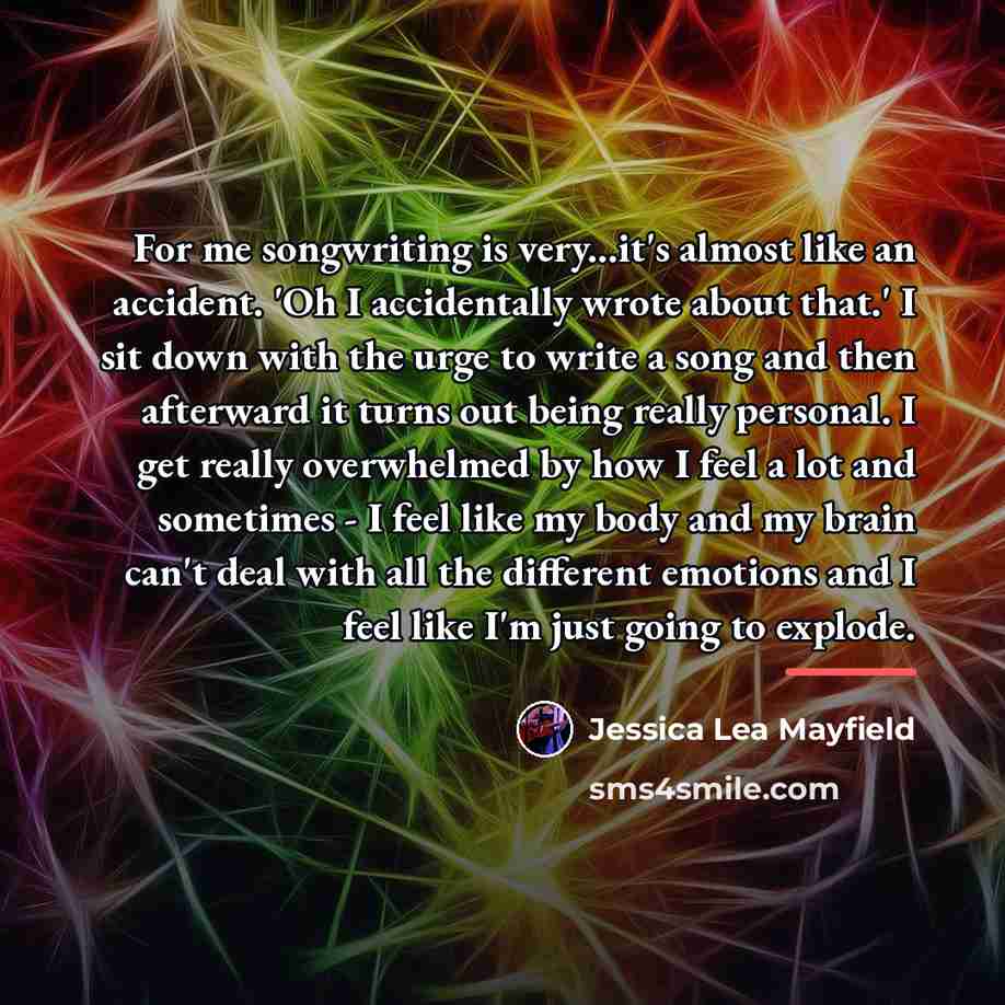 “For me songwriting is very...it's almost like an accident. 'Oh…” quote by Jessica Lea Mayfield