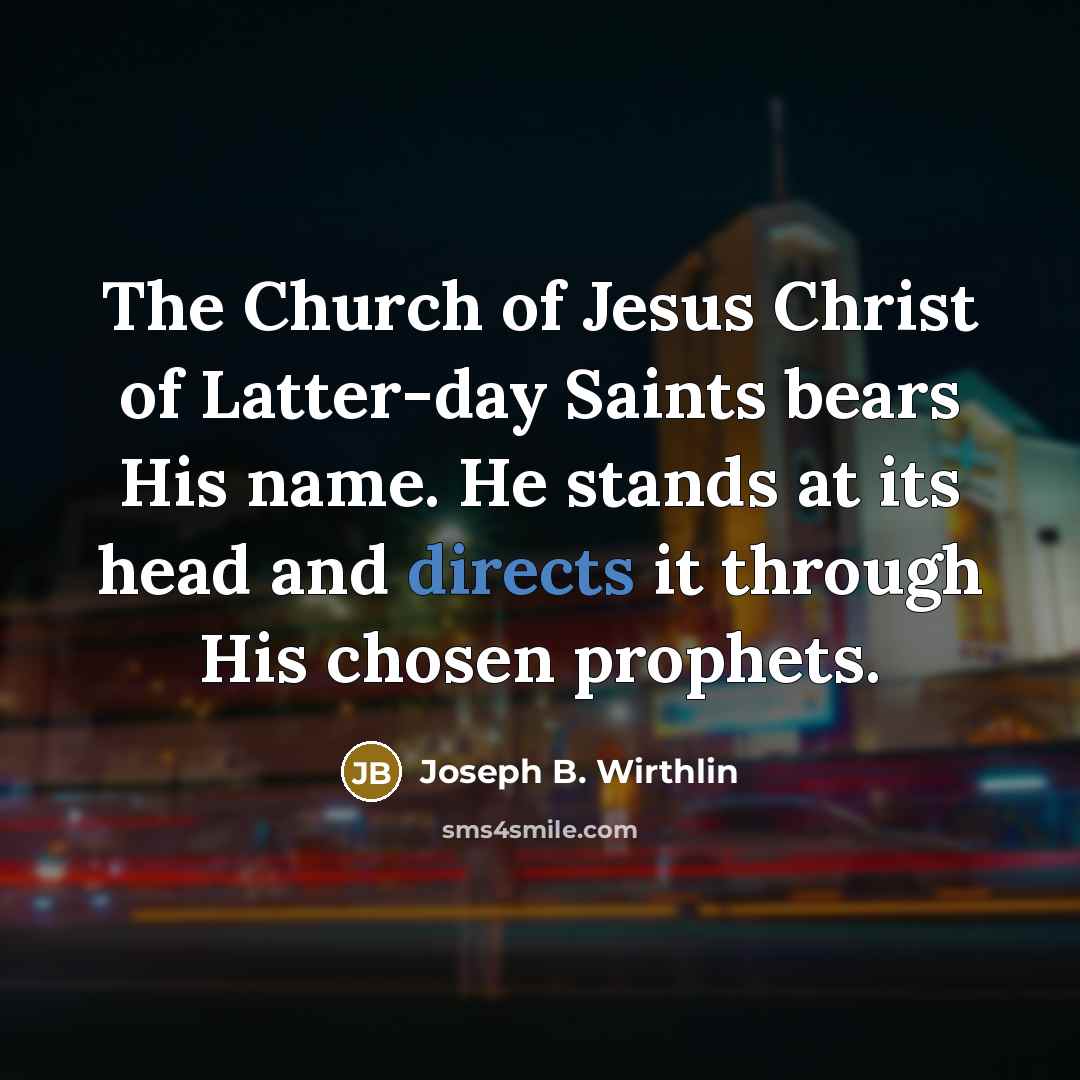 “The Church of Jesus Christ of Latter-day Saints bears His…” quote by Joseph B. Wirthlin