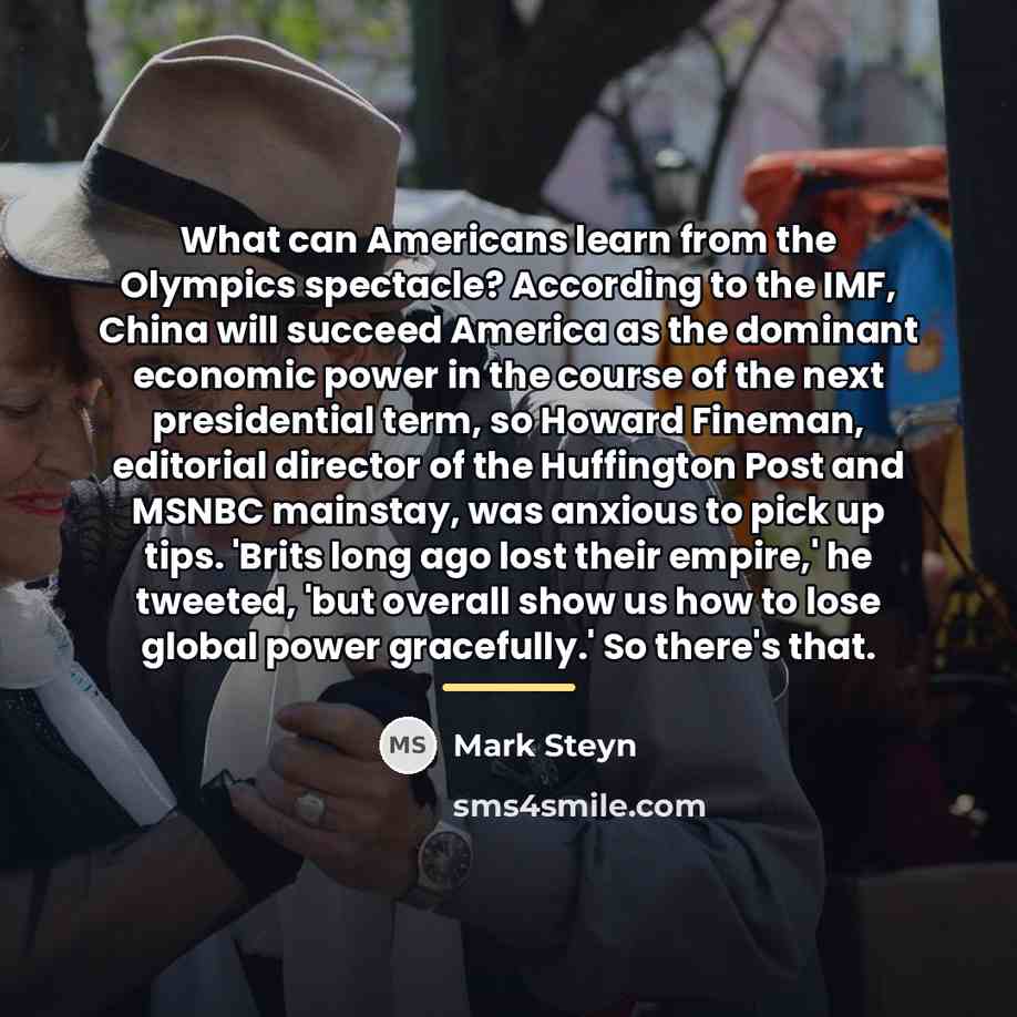 “What can Americans learn from the Olympics spectacle? According to…” quote by Mark Steyn