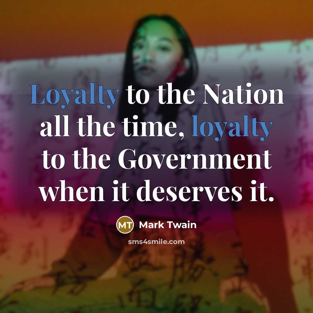 “Loyalty to the Nation all the time, loyalty to the…” quote by Mark Twain