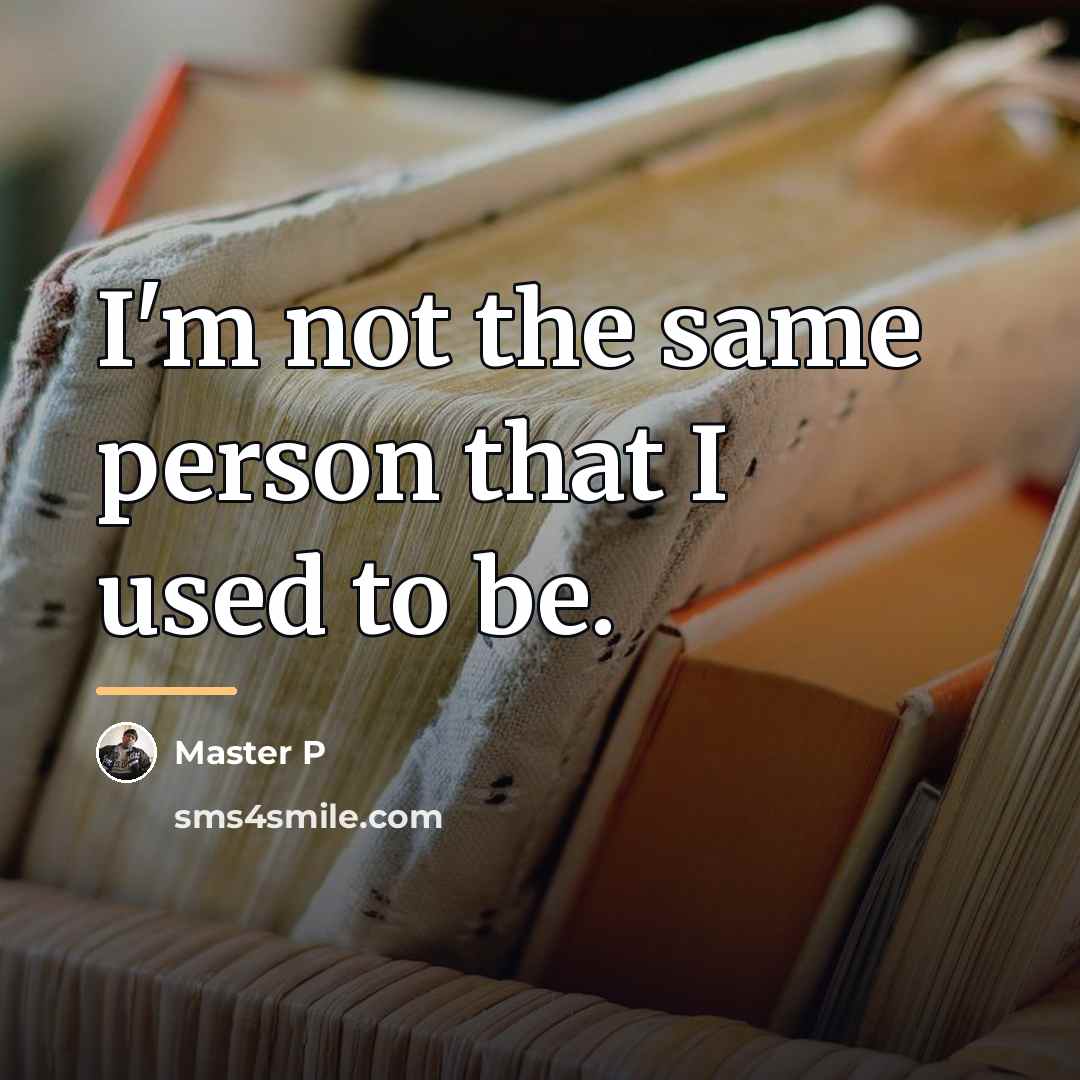 “I'm not the same person that I used to be.…” quote by Master P