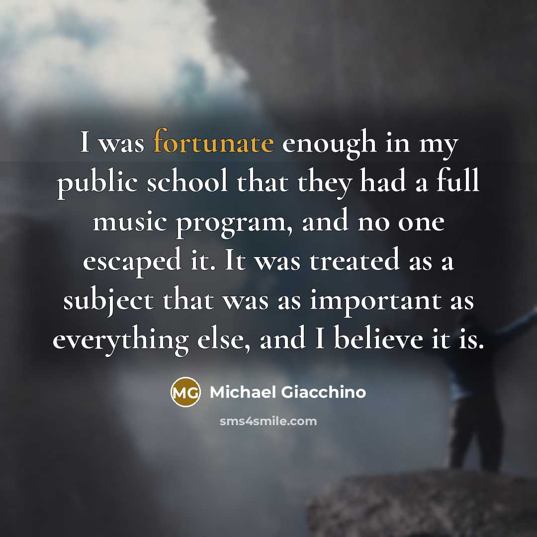 “I was fortunate enough in my public school that they…” quote by Michael Giacchino