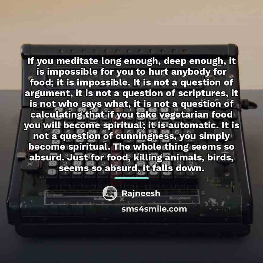 “If you meditate long enough, deep enough, it is impossible…” quote by Rajneesh