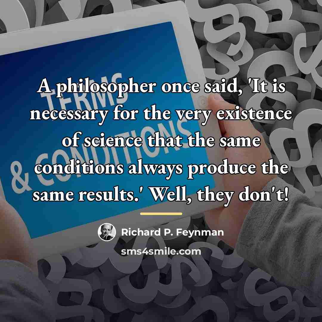 “A philosopher once said, 'It is necessary for the very…” quote by Richard P. Feynman