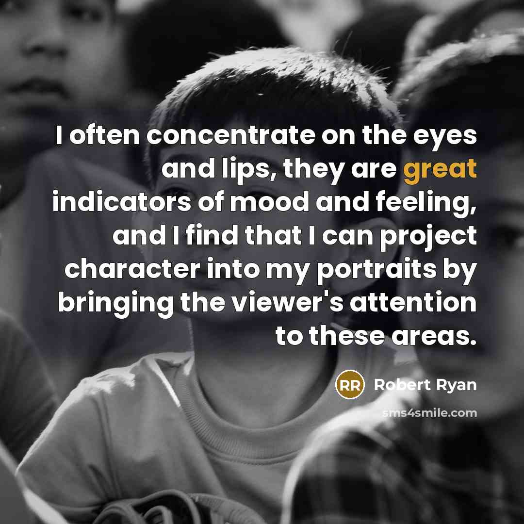 “I often concentrate on the eyes and lips, they are…” quote by Robert Ryan