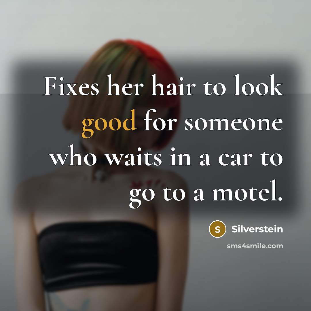 “Fixes her hair to look good for someone who waits…” quote by Silverstein