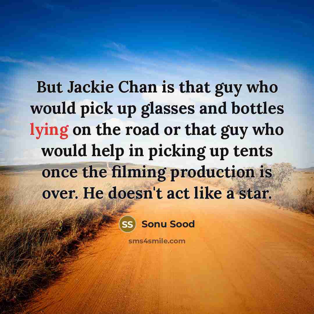 “But Jackie Chan is that guy who would pick up…” quote by Sonu Sood