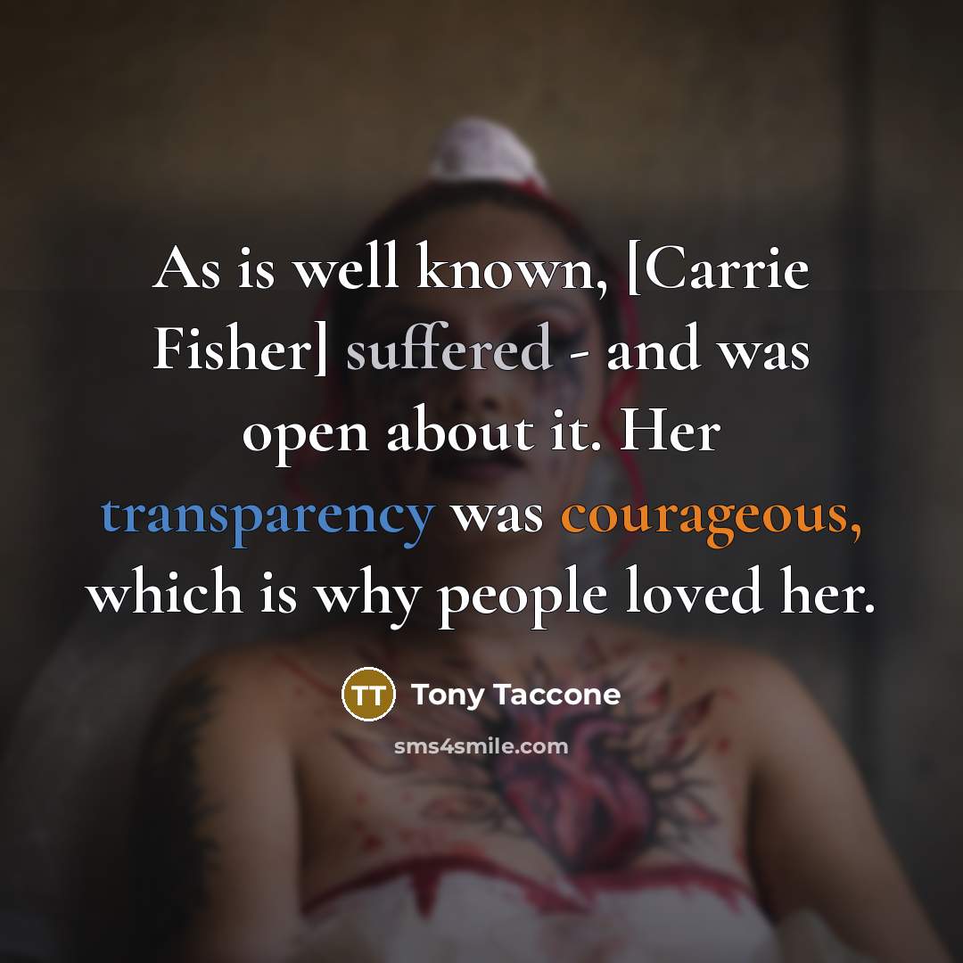 “As is well known, [Carrie Fisher] suffered - and was…” quote by Tony Taccone