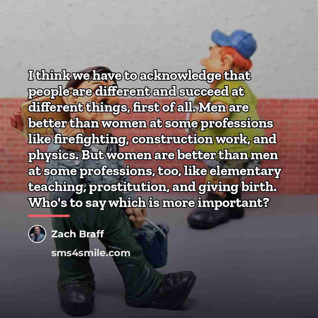 “I think we have to acknowledge that people are different…” quote by Zach Braff