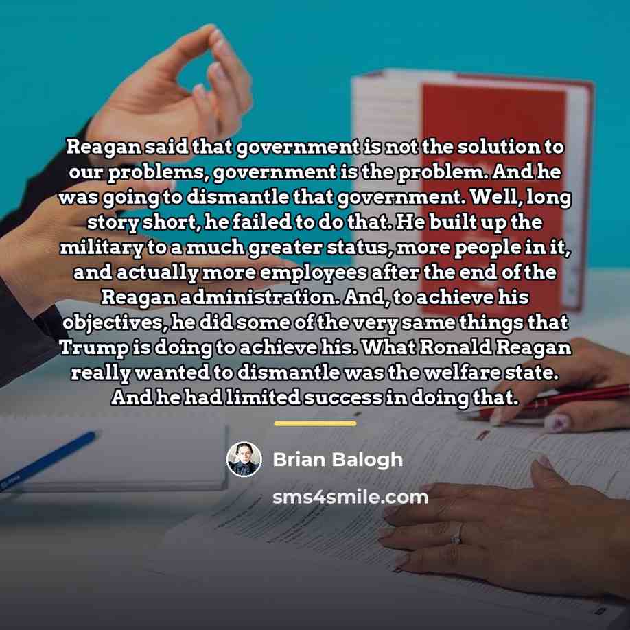 “Reagan said that government is not the solution to our…” quote by Brian Balogh