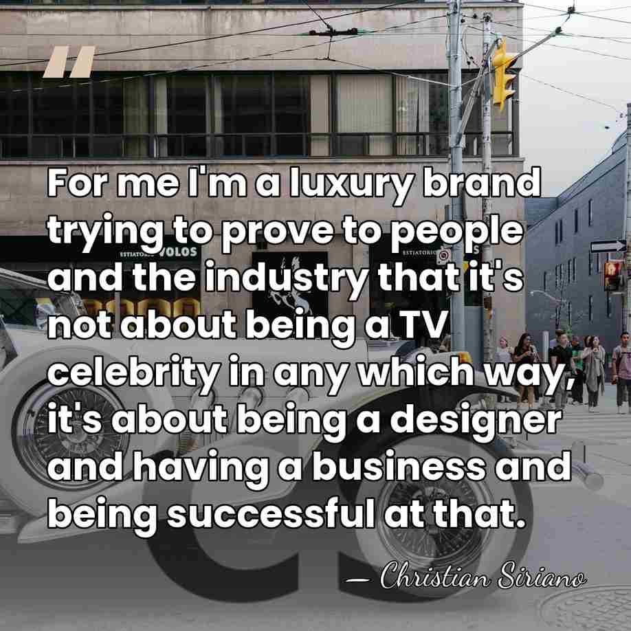 For me I'm a luxury brand trying to prove to people and&hellip; - Christian Siriano