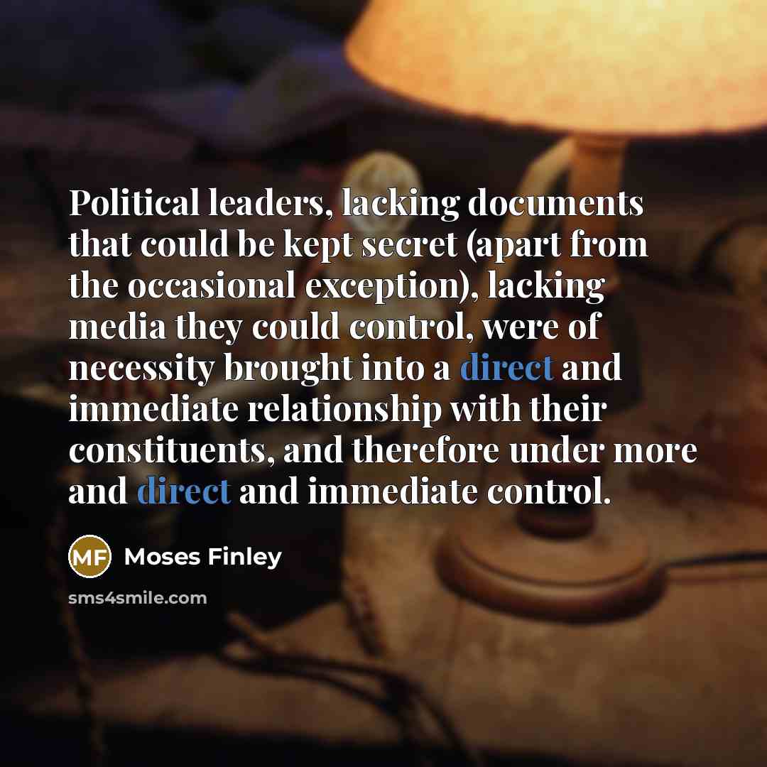 “Political leaders, lacking documents that could be kept secret (apart…” quote by Moses Finley