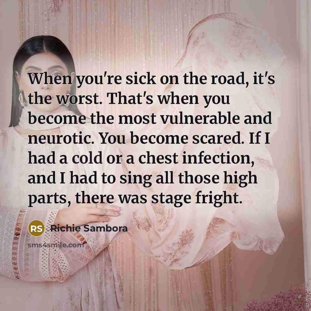 “When you're sick on the road, it's the worst. That's…” quote by Richie Sambora
