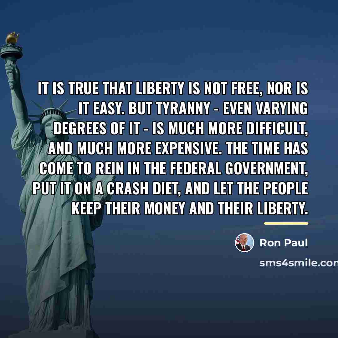 “It is true that liberty is not free, nor is…” quote by Ron Paul