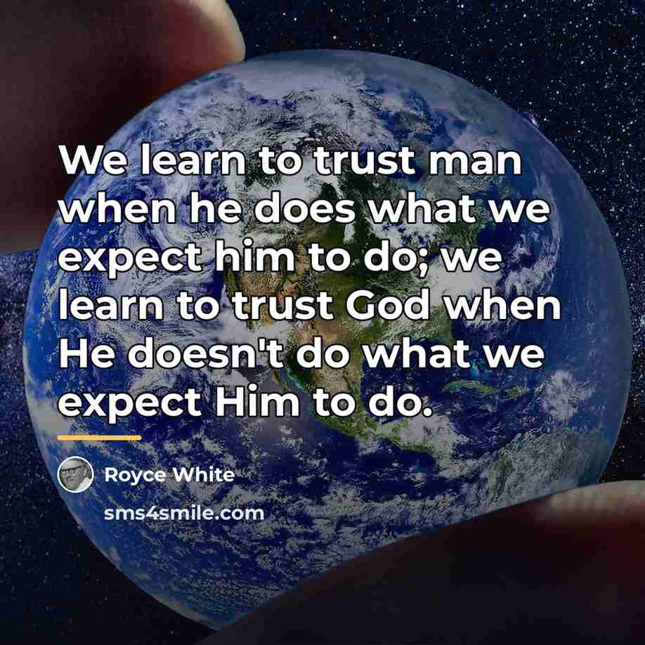 “We learn to trust man when he does what we…” quote by Royce White