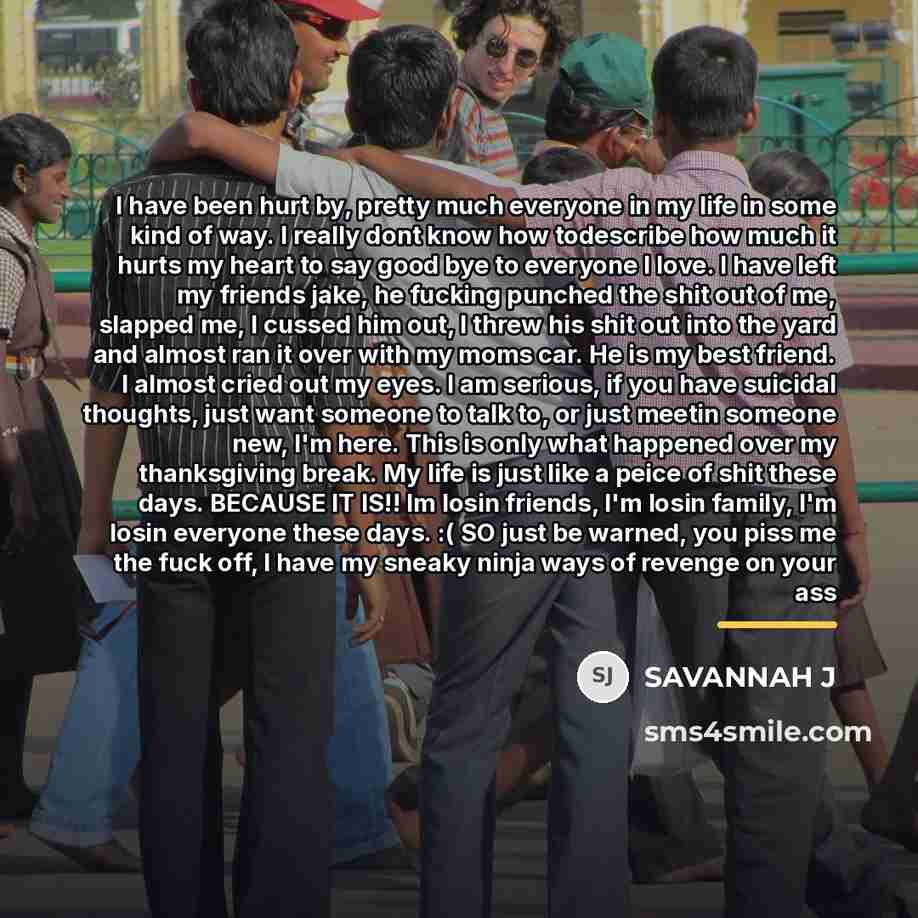 “I have been hurt by, pretty much everyone in my…” quote by Savannah J