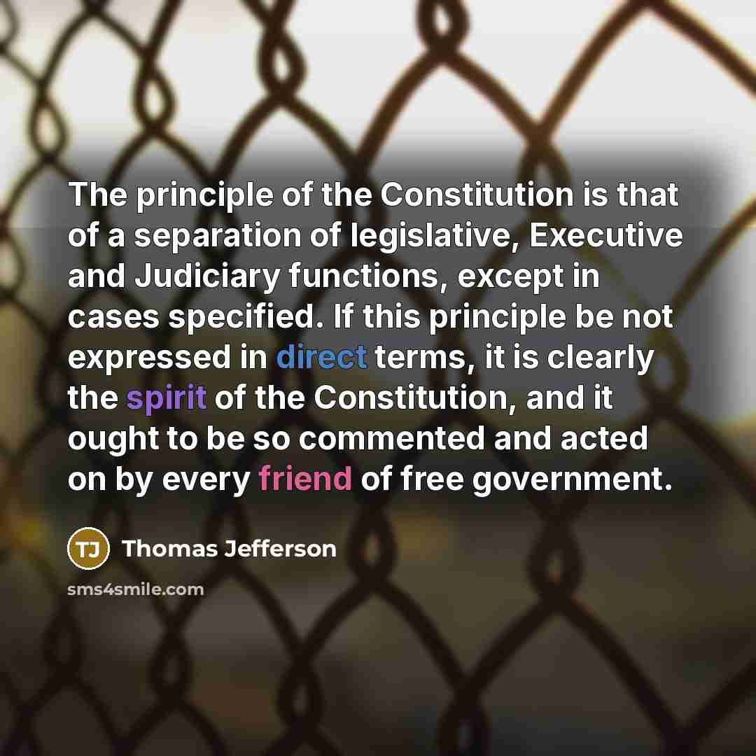 “The principle of the Constitution is that of a separation…” quote by Thomas Jefferson